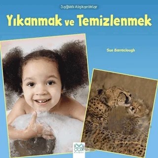 Sağlıklı Alışkanlıklar - Yıkanmak ve Temizlenmek – Sue Baraclough – 1001 Çiçek Kitaplar kitap kapağı