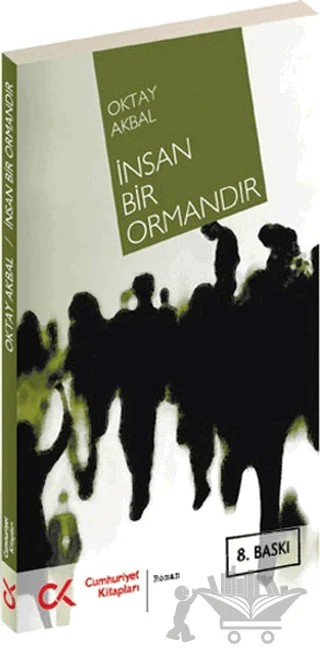 İnsan Bir Ormandır – Oktay Akbal – Cumhuriyet Kitapları kitap kapağı