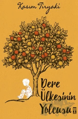 Dere Ülkesinin Yolcusu – Kasım Tiryaki – Genç Timaş kitap kapağı