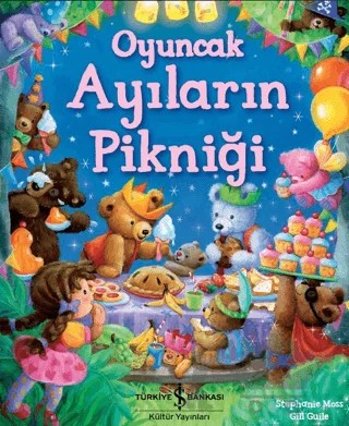 Oyuncak Ayıların Pikniği – Gill Guile, Stephanie Moss – İş Bankası Kültür Yayınları kitap kapağı
