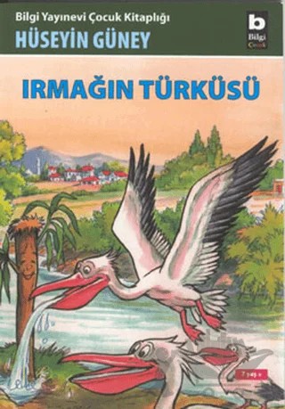 Irmağın Türküsü – Hüseyin Güney – Bilgi Yayınevi kitap kapağı