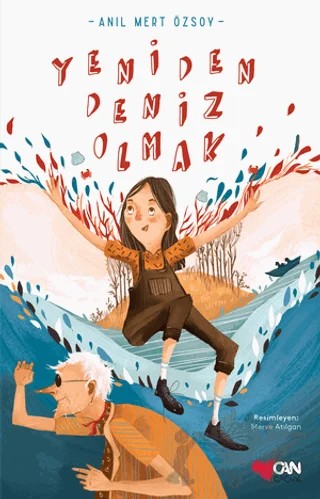 Yeniden Deniz Olmak – Anıl Mert Özsoy – Can Çocuk Yayınları kitap kapağı