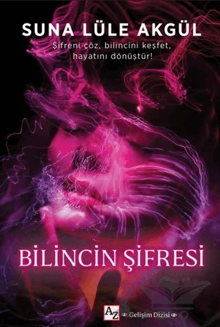 Bilincin Şifresi – Suna Lüle Akgül – Az Kitap kitap kapağı