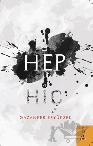 Hep ve Hiç – Gazanfer Eryüksel – Şyk Kitap kitap kapağı