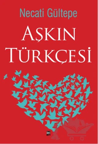 Aşkın Türkçesi – Necati Gültepe – İleri Yayınları kitap kapağı