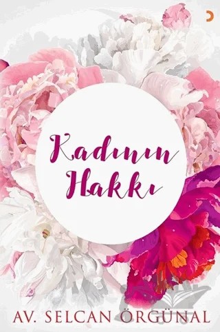 Kadının Hakkı – Selcan Örgünal – Cinius Yayınları kitap kapağı