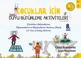 Çocuklar İçin Duyu Bütünleme Aktiviteleri – Carol Kranowitz, Joye Newman – Sola Kidz kitap kapağı