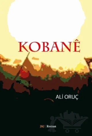 Kobane – Ali Oruç – J&J Yayınları kitap kapağı