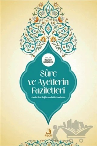 Sure ve Ayetlerin Faziletleri – Bayram Kanarya – Fecr Yayınları kitap kapağı