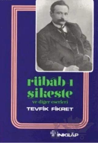 Rübab-ı Şikeste ve Diğer Eserleri – Tevfik Fikret – İnkılap Kitabevi kitap kapağı