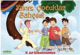 Yalnız Çocuklar Bahçesi – Hasan Alp Karaosmanoğlu – Psikonet Yayınları kitap kapağı
