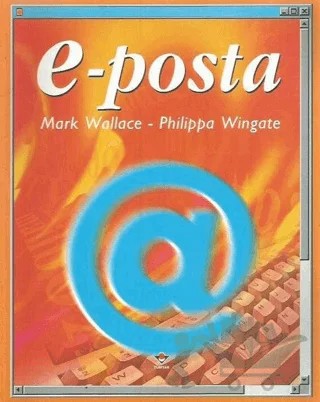 E-Posta – Mark Wallace, Philippa Wingate – TÜBİTAK Yayınları kitap kapağı