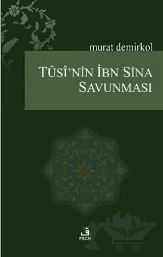 Tusi’nin İbn Sina Savunması – Murat Demirkol – Fecr Yayınları kitap kapağı