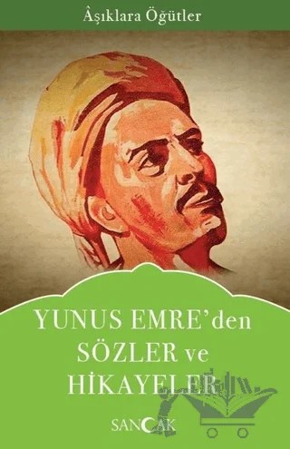 Yunus Emre’den Sözler ve Hikayeler – Yunus Emre – Sancak Yayınları kitap kapağı