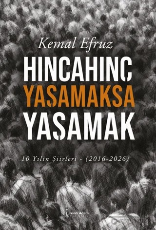Hıncahınç Yaşamaksa Yaşamak – Kemal Erfuz – İkinci Adam Yayınları kitap kapağı