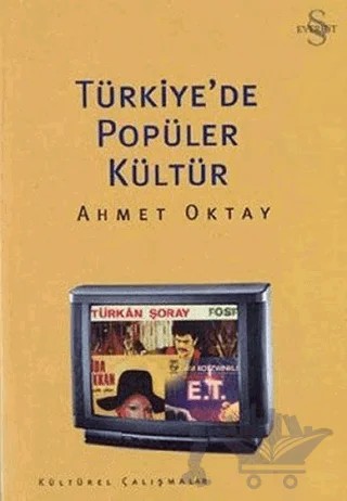 Türkiye’de Popüler Kültür – Ahmet Oktay – Everest Yayınları kitap kapağı