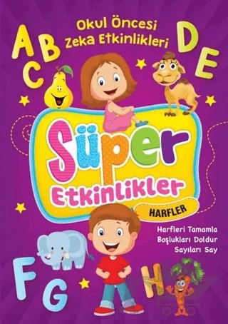 Süper Etkinlikler - Okul Öncesi Zeka Etkinlikleri - Harfler – Kolektif – Bıcırık Yayınları kitap kapağı