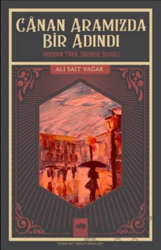 Canan Aramızda Bir Adındı – Ali Sait Yağar – Ötüken Neşriyat kitap kapağı