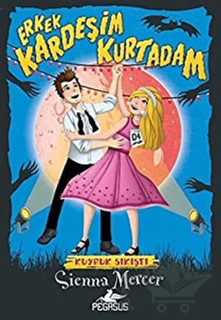 Erkek Kardeşim Kurtadam 4: Kuyruk Sıkıştı – Sienna Mercer – Pegasus Çocuk Yayınları kitap kapağı
