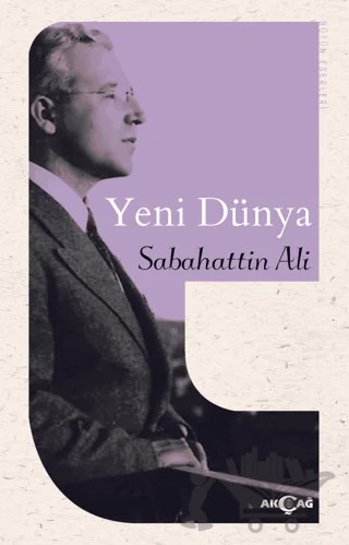 Yeni Dünya – Sabahattin Ali – Akçağ Yayınları kitap kapağı