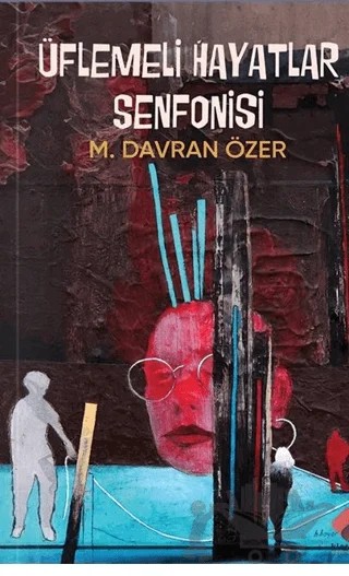Üflemeli Hayatlar Senfonisi – M. Davran Özer – Klaros Yayınları kitap kapağı