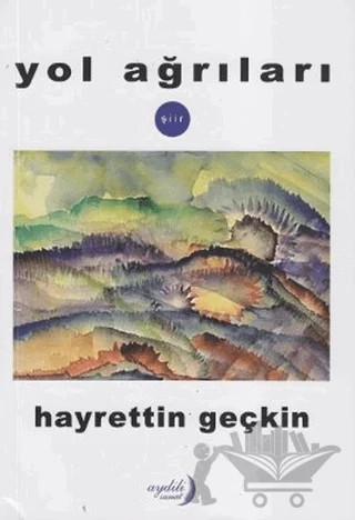 Yol Ağrıları – Hayrettin Geçkin – Aydili Sanat Yayınları kitap kapağı