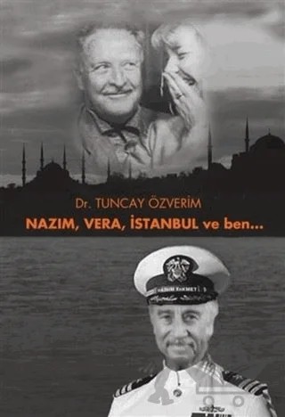 Nazım, Vera, İstanbul ve Ben... – Tuncay Özverim – YAY - Yeni Anadolu Yayınları kitap kapağı
