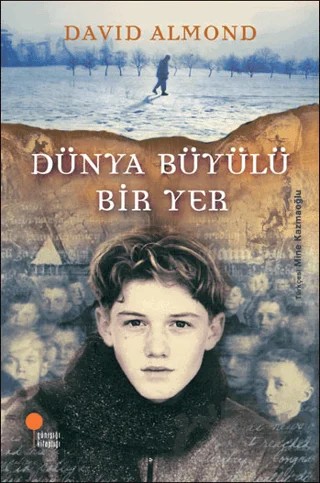 Dünya Büyülü Bir Yer – David Almond – Günışığı Kitaplığı kitap kapağı