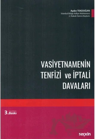 Vasiyetnamenin Tenfizi ve İptali Davaları – Aydın Tekdoğan – Seçkin Yayıncılık kitap kapağı