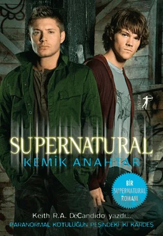 Kemik Anahtar - Supernatural – Keith R. A. DeCandido – Artemis Yayınları kitap kapağı
