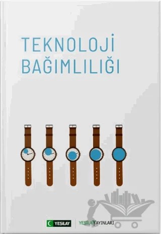 Teknoloji Bağımlılığı – Kolektif – Yeşilay Yayınları kitap kapağı