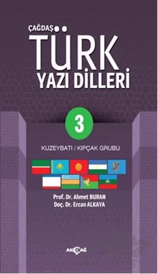 Çağdaş Türk Yazı Dilleri 3 Kuzeybatı / Kıpçak Grubu – Ahmet Buran, Ercan Alkaya – Akçağ Yayınları kitap kapağı