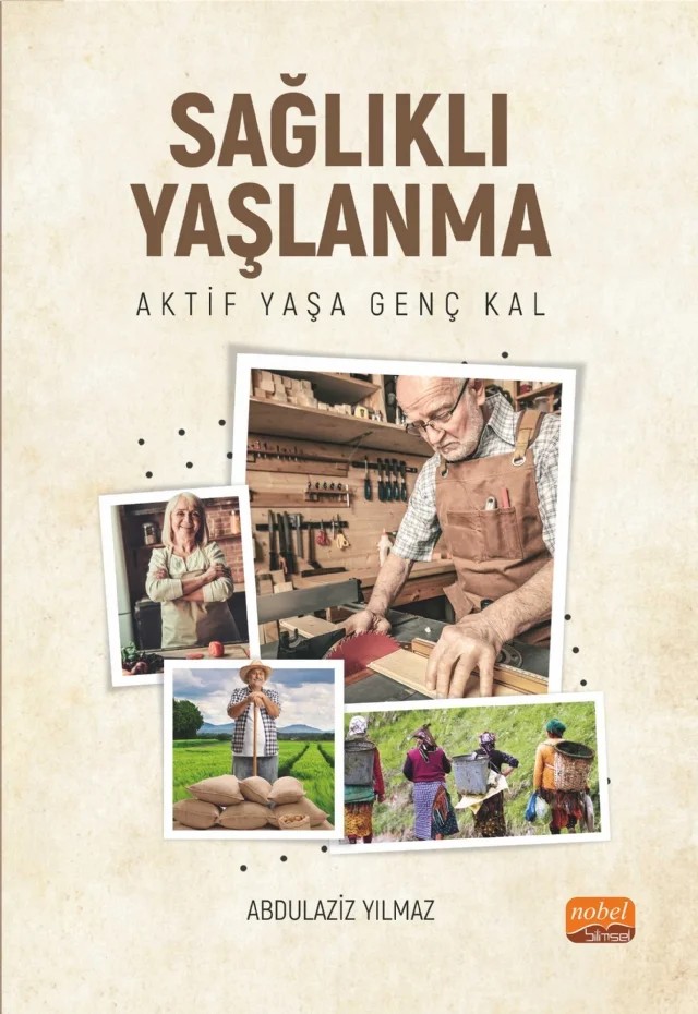 Sağlıklı Yaşlanma – Abdulaziz Yılmaz – Nobel Bilimsel Eserler kitap kapağı