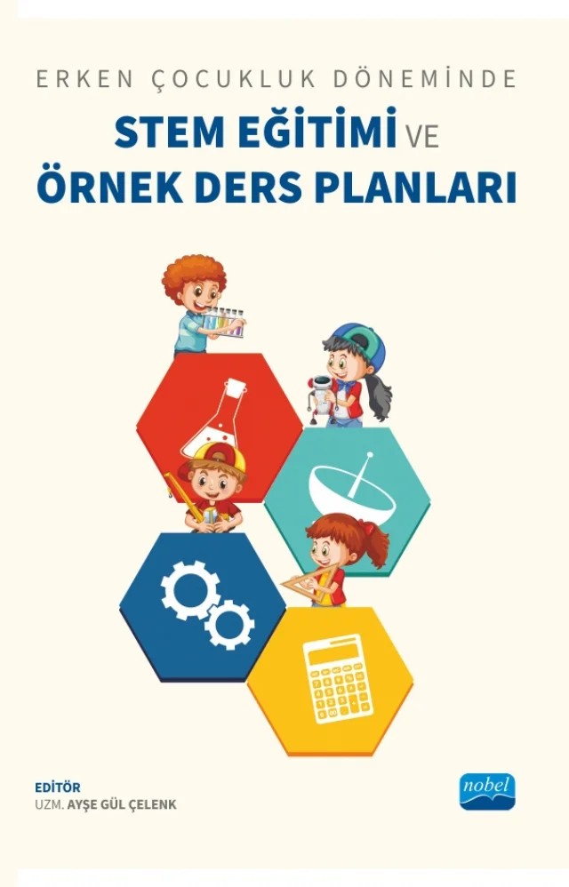 Erken Çocukluk Döneminde STEM EĞİTİMİ ve ÖRNEK DERS PLANLARI – Defne Yabaş, Tuğba Abanoz – Nobel Akademik Yayıncılık kitap kapağı