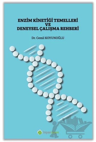 Enzim Kinetiği Temelleri ve Deneysel Çalışma Rehberi – Cemil Koyunoğlu – Hiperlink Yayınları kitap kapağı