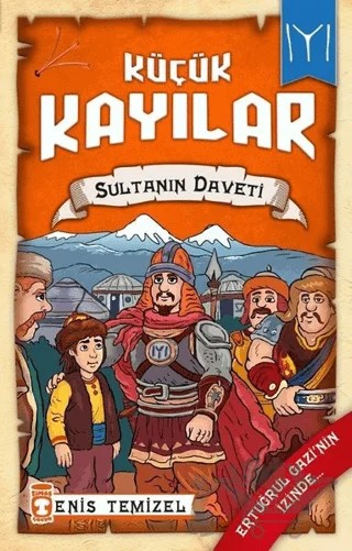 Küçük Kayılar - Sultanın Daveti – Enis Temizel – Timaş Çocuk kitap kapağı