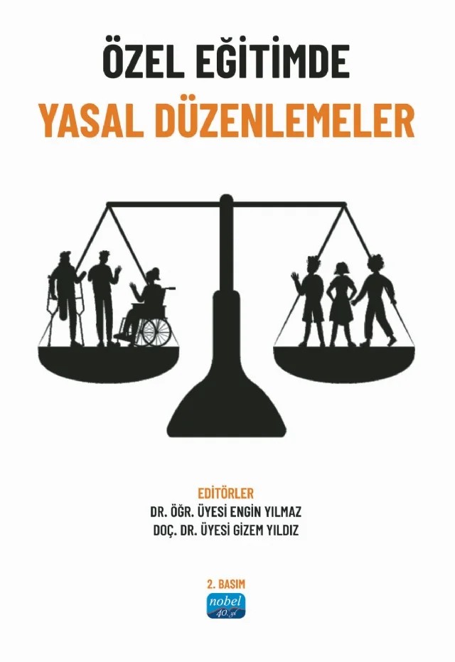 Özel Eğitimde Yasal Düzenlemeler – Ahmet Fidan, Ali Kaya, Ayşe Tunç-Paftalı, Bora Görgün, Engin Yılmaz, Esra Orum Çattık, Gizem Yıldız, Kürşat Öğülmüş, Murat Hikmet Açıkgöz, Özge Ünlü, Turgut Bahçalı, Tüncay Tutuk – Nobel Akademik Yayıncılık kitap kapağı
