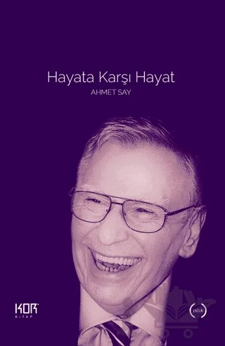 Hayata Karşı Hayat – Ahmet Say – Kor Kitap kitap kapağı