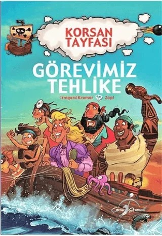 Görevimiz Tehlike - Korsan Tayfası – Irmgard Kramer – Çocuk Gezegeni kitap kapağı