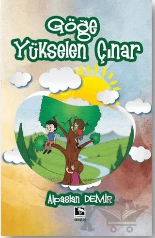 Göğe Yükselen Çınar – Alpaslan Demir – Çınaraltı Yayınları kitap kapağı
