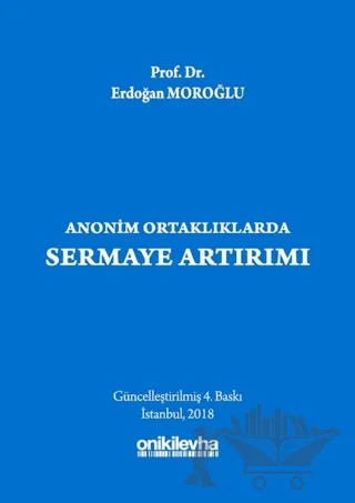 Anonim Ortaklıklarda Sermaye Artırımı – Erdoğan Moroğlu – On İki Levha Yayınları kitap kapağı