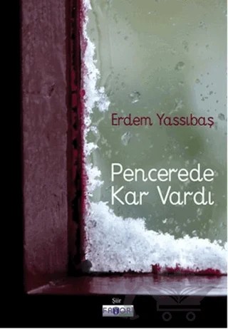 Pencerede Kar Vardı – Erdem Yassıbaş – Favori Yayınları kitap kapağı
