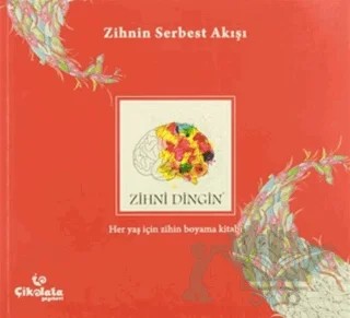 Zihni Dingin - Zihnin Serbest Akışı – Emine Serpek Gökbudak – Çikolata Yayınevi kitap kapağı