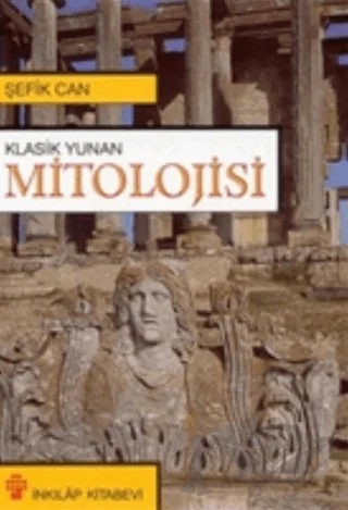 Klasik Yunan Mitolojisi – Şefik Can – İnkılap Kitabevi kitap kapağı