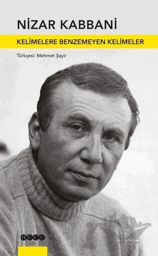 Kelimelere Benzemeyen Kelimeler – Nizar Kabbani – Hece Yayınları kitap kapağı