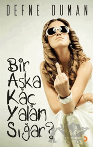 Bir Aşka Kaç Yalan Sığar – Defne Duman – Cinius Yayınları kitap kapağı