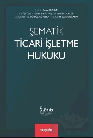 Şematik Ticari İşletme Hukuku – Kolektif – Seçkin Yayıncılık kitap kapağı