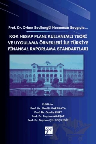 KGK Hesap Planı Kullanımlı Teori ve Uygulama Örnekleri İle Türkiye Finansal Raporlama Standartları – Kolektif – Gazi Kitabevi kitap kapağı