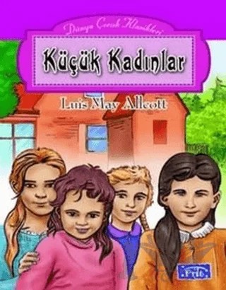 Küçük Kadınlar – Louisa May Alcott – Parıltı Yayınları kitap kapağı