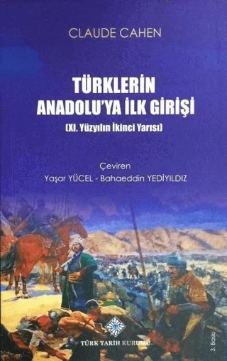 Türklerin Anadolu'ya İlk Girişi – Claude Cahen – Türk Tarih Kurumu Yayınları kitap kapağı